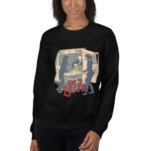 Get In Loser Sweatshirt