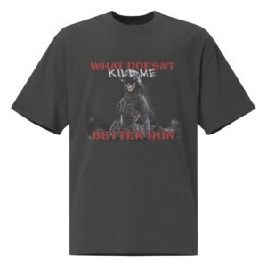 What Doesn't Kill Me T-Shirt
